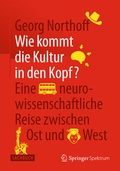 Cover: Wie kommt die Kultur in den Kopf? - Springer Spektrum