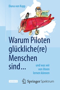 Abbildung von: Warum Piloten glückliche(re) Menschen sind ... - Springer Spektrum