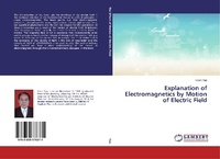 Abbildung von: Explanation of Electromagnetics by Motion of Electric Field - LAP Lambert Academic Publishing