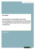 Cover: Konstruktion und Validierung eines psychologischen Fragebogens zur Erfassung von Bagatellisierung nach der klassischen Testtheorie - GRIN Verlag