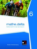 Cover: mathe.delta - Baden-W&uuml;rttemberg / mathe.delta Baden-W&uuml;rttemberg 6 - Buchner, C.C.