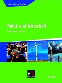 Abbildung von: Kolleg Politik und Wirtschaft Hessen / Politik und Wirtschaft Hessen Einführungsphase - Buchner, C.C.