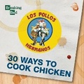 Cover: Breaking Bad 30 Ways to Cook Chicken - Kinkajou