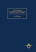 Cover: Case Studies in Automation Related to Humanization of Work - Elsevier