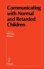 Cover: Communicating with Normal and Retarded Children - Butterworth-Heinemann
