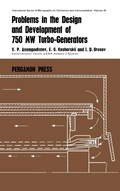 Cover: Problems in the Design and Development of 750 MW Turbogenerators - Elsevier