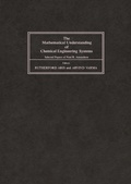 Cover: The Mathematical Understanding of Chemical Engineering Systems - Elsevier