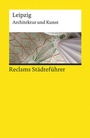 Cover: Reclams Städteführer Leipzig - Reclam
