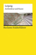 Cover: Reclams St&auml;dtef&uuml;hrer Leipzig - Reclam