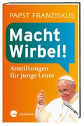 Cover: Macht Wirbel! - Katholisches Bibelwerk