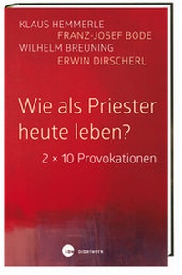 Abbildung von: Wie als Priester heute leben? - Katholisches Bibelwerk