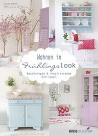 Enlarge image Cover: Wohnen im FrühlingsLook - Busse Verlag GmbH