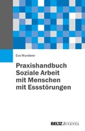 Cover: Praxishandbuch Soziale Arbeit mit Menschen mit Essst&ouml;rungen - Juventa Verlag ein Imprint der Beltz Verlagsgruppe GmbH & Co. KG