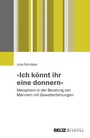 Cover: &raquo;Ich k&ouml;nnt ihr eine donnern&laquo; - Beltz Juventa