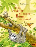 Cover: Als das Faultier mit seinem Baum verschwand - Beltz Verlagsgruppe GmbH & Co. KG