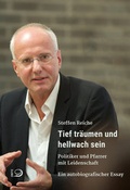 Cover: Tief tr&auml;umen und hellwach sein - Verlag J.H.W. Dietz Nachf. GmbH
