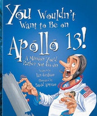 Enlarge image Cover: You Wouldn't Want to Be on Apollo 13 - Turtleback Books