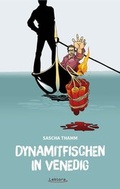 Cover: Dynamitfischen in Venedig - Lektora GmbH