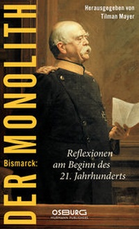 Enlarge image Cover: Bismarck: Der Monolith - Osburg Verlag