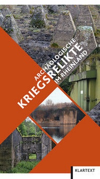 Abbildung von: Archäologische Kriegsrelikte im Rheinland - Klartext
