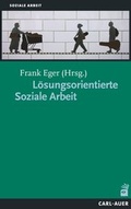 Cover: L&ouml;sungsorientierte Soziale Arbeit - Carl-Auer Verlag