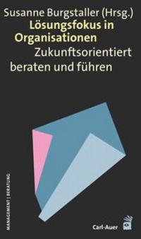 Abbildung von: Lösungsfokus in Organisationen - Carl-Auer Verlag