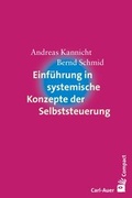Cover: Einf&uuml;hrung in systemische Konzepte der Selbststeuerung - Carl-Auer Verlag
