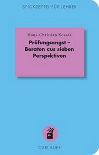 Abbildung von: Prüfungsangst - Beraten aus sieben Perspektiven - Carl-Auer Verlag