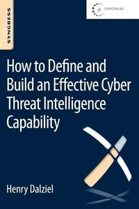 Enlarge image Cover: How to Define and Build an Effective Cyber Threat Intelligence Capability - Syngress