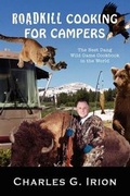 Cover: Roadkill Cooking for Campers - IRION BOOKS