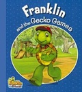Cover: Franklin and the Gecko Games - Turtleback Books