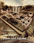 Cover: The Tudor House and Garden - Yale University Press
