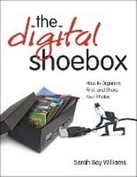 Abbildung von: Digital Shoebox - Peachpit Press Publications
