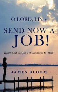 Enlarge image Cover: O Lord, I Pray, Send Now a Job! - Beacon Lane Publishing