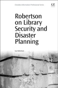 Cover: Robertson on Library Security and Disaster Planning - Chandos Publishing (Oxford) Ltd