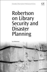 Enlarge image Cover: Robertson on Library Security and Disaster Planning - Chandos Publishing (Oxford) Ltd
