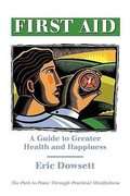 Cover: First Aid -A Guide to Greater Health and Happiness - Eric Dowsett