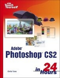 Abbildung von: Sams Teach Yourself Adobe Photoshop CS2 in 24 Hours - Sams Publishing