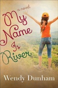 Cover: My Name Is River - Harvest House Publishers,U.S.