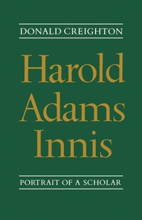 Enlarge image Cover: Harold Adams Innis - University of Toronto Press