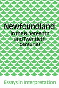 Cover: Newfoundland in the Nineteenth and Twentieth Centuries - University of Toronto Press