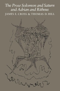 Enlarge image Cover: The Prose Solomon and Saturn and Adrian and Ritheus - University of Toronto Press