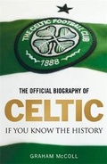 Cover: The Official Biography of Celtic - Headline Book Publishing