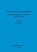 Cover: The end of Roman Britain - BAR Publishing