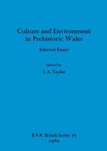 Cover: Culture and Environment in Prehistoric Wales - British Archaeological Reports
