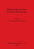 Cover: Mediaeval Moated Sites in North-west Europe - BAR Publishing
