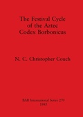 Cover: The Festival Cycle of the Aztec Codex Borbonicus - BAR Publishing