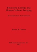 Cover: Behavioural Ecology and Hunter-Gatherer Foraging - BAR Publishing