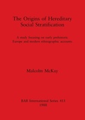Cover: The Origins of Hereditary Social Stratification - BAR Publishing