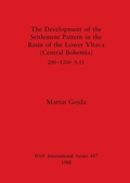 Cover: The Development of the Settlement Pattern in the Basin of the Lower Vltava (Central Bohemia) - BAR Publishing